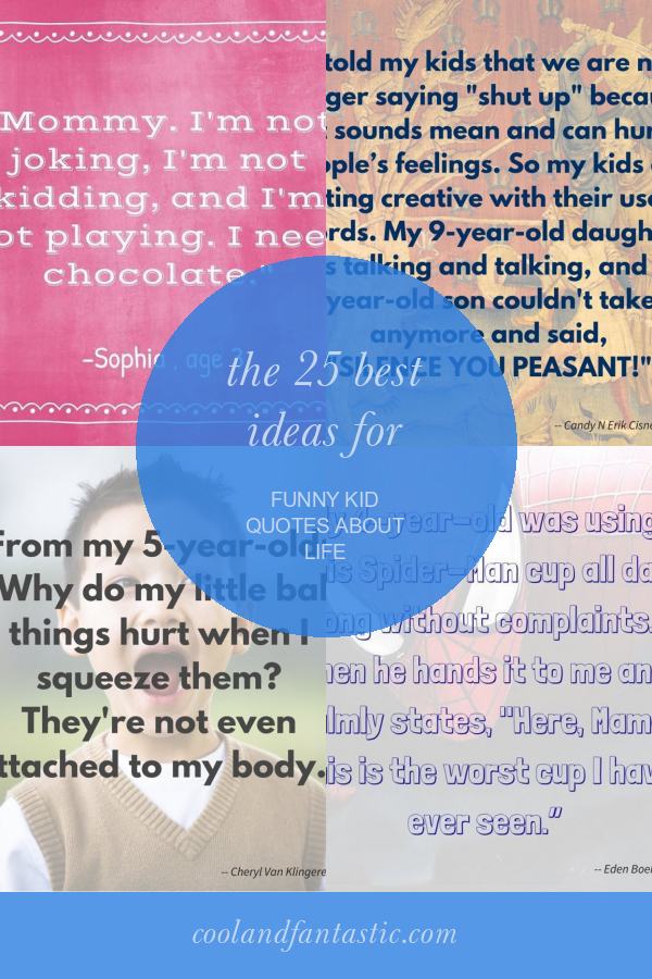 the-25-best-ideas-for-funny-kid-quotes-about-life-home-family-style